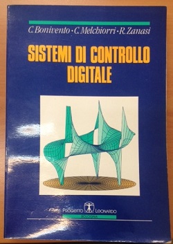 Sistemi di controllo digitale C Bonivento C Melchiorri R Zanasi Progetto Leonardo